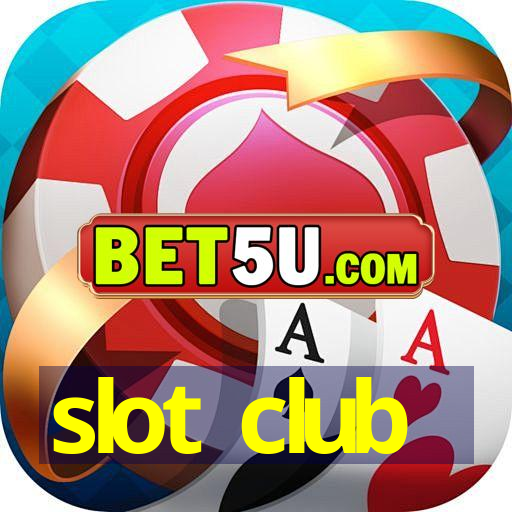 slot club